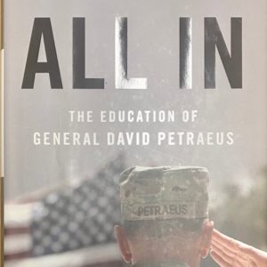 All In: the Education of David Petraeus (Signed)